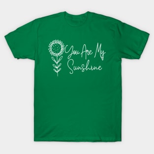 You Are My Sunshine (white) T-Shirt